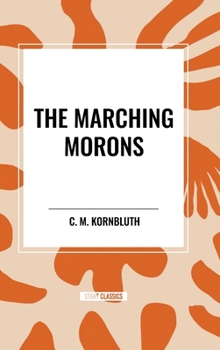 Hardcover The Marching Morons Book