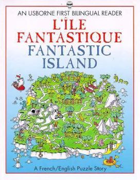 Paperback L'Ile Fantastique= Fantastic Island (First Bilingual Readers Series) (English and French Edition) Book