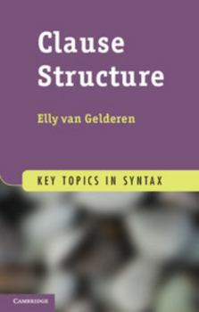 Clause Structure - Book  of the Key Topics in Syntax