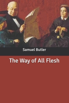 The Way of All Flesh