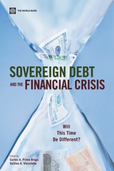 Paperback Sovereign Debt and the Financial Crisis: Will This Time Be Different? Book