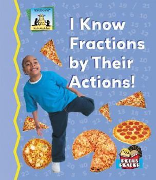 Library Binding I Know Fractions by Their Actions! Book