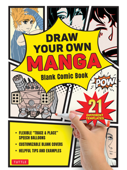 Paperback Draw Your Own Manga: Blank Comic Book (with 21 Different Templates) Book