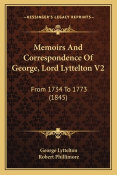 Paperback Memoirs And Correspondence Of George, Lord Lyttelton V2: From 1734 To 1773 (1845) Book