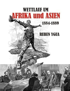 Paperback Wettlauf Um Afrika Und Asien: 1884-1889 [German] Book