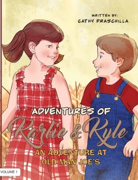 Paperback Adventures of Karlie & Kyle: An Adventure at Old Man Joe's Book