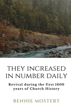 Paperback They increased in number daily: Revival during the first 1600 years of Church History Book