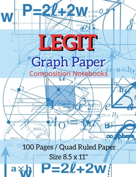 Paperback Legit Graph Paper Composition Notebooks: Maths Or Science Composition Notebook For Students With Quad Ruled 5 Squares per inch Graph Paper Suitable Fo Book