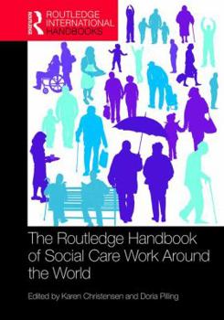 Hardcover The Routledge Handbook of Social Care Work Around the World Book