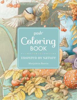 Paperback Posh Adult Coloring Book: Inspired by Nature Book