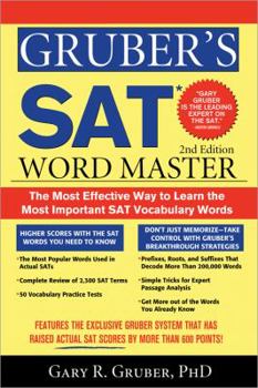 Paperback Gruber's SAT Word Master: The Most Effective Way to Learn the Most Important SAT Vocabulary Words Book