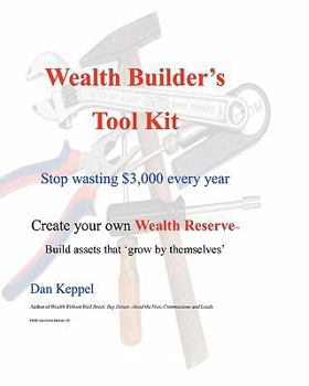 Paperback Wealth Builder's Tool Kit: Stop wasting $3,000 every year Book