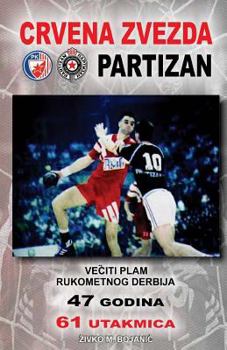 Paperback Veciti Plam Rukometnog Derbija: Crvena Zvezda - Partizan [Serbian] Book