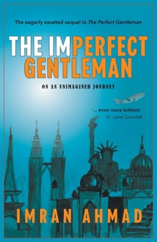 Paperback The Imperfect Gentleman: on an Unimagined Journey Book