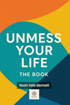 Paperback Unmess Your Life - The Book