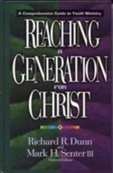 Hardcover Reaching a Generation for Christ: A Comprehensive Guide to Youth Ministry Book