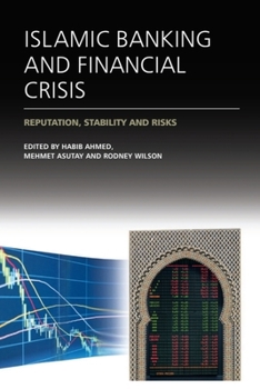 Hardcover Islamic Banking and Financial Crisis: Reputation, Stability and Risks Book