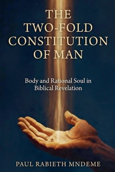 Paperback The Two-Fold Constitution of Man Book
