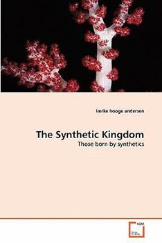 Paperback The Synthetic Kingdom Book