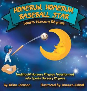 Hardcover Homerun, Homerun, Baseball Star: Sports Nursery Rhymes Book