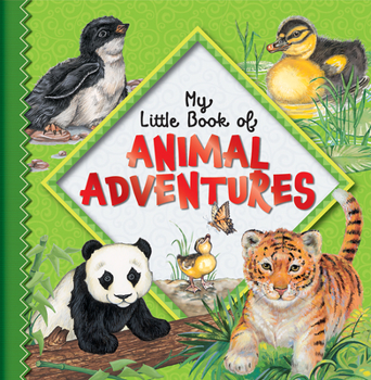 Hardcover My Little Book of Animal Adventures Book