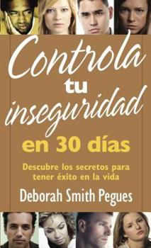 Paperback Controla Tu Inseguridad En 30 Días [Spanish] Book