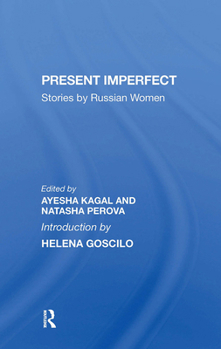 Paperback Present Imperfect: Stories by Russian Women Book