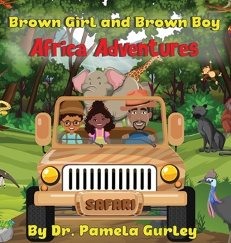 Hardcover Brown Girl and Brown Boy Africa Adventures Book