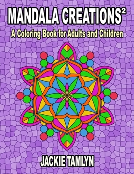 Paperback Mandala Creations 2: A Coloring Book for Adults and Children Book