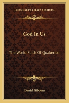Paperback God In Us: The World Faith Of Quakerism Book