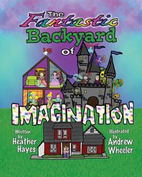 Paperback The Fantastic Backyard of Imagination Book