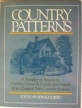 Paperback Country Patterns, 1841-1883: A Sampler of American Country Home and Landscape Designs from Original 19th Century Sources Book