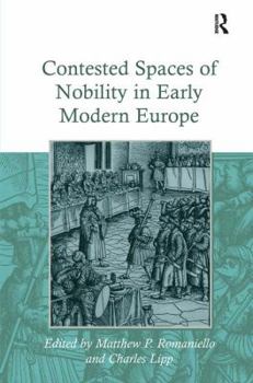 Hardcover Contested Spaces of Nobility in Early Modern Europe Book