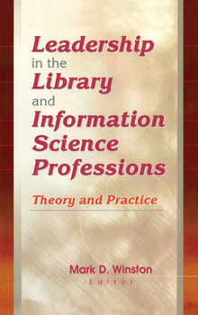 Hardcover Leadership in the Library and Information Science Professions: Theory and Practice Book