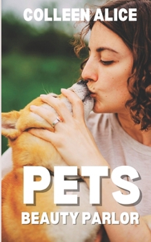 Paperback Pet Beauty Parlor: How One Dog Changed Everything for Daniel and Emma Book
