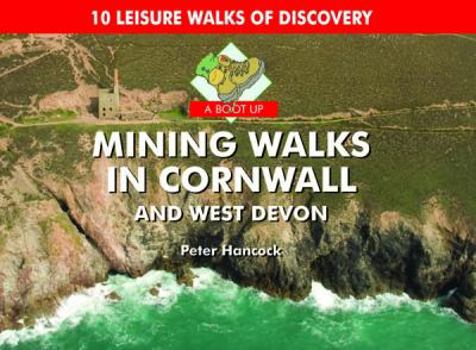 Hardcover Boot Up Mining Walks in Cornwall and West Devon Book