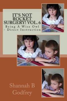 Paperback It's Not Rocket Surgery! Vol. 6: Being A Wise Owl - Direct Instruction Book