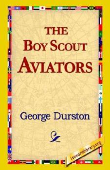 The Boy Scout Aviators - Book #8 of the Boy Scouts