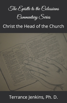 Paperback The Epistle to the Colossians Commentary Series: Christ the Head of the Church Book