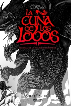 Paperback La Cuna de los Lobos: Memorias de la Oscuridad Primordial [Spanish] Book