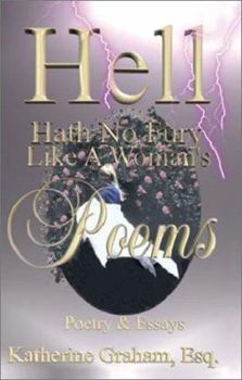 Paperback Hell Hath No Fury Like A Woman's Poems, Poetry & Essays Book