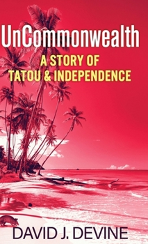 Hardcover UnCommonwealth: A Story of Tatou & Independence Book