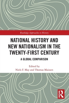 Paperback National History and New Nationalism in the Twenty-First Century: A Global Comparison Book