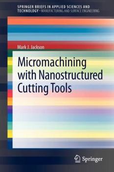 Paperback Micromachining with Nanostructured Cutting Tools Book