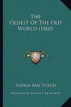 The Oldest Of The Old World