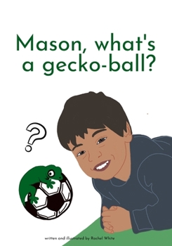 Paperback Mason, what's a gecko-ball? Book