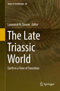 The Late Triassic World: Earth in a Time of Transition