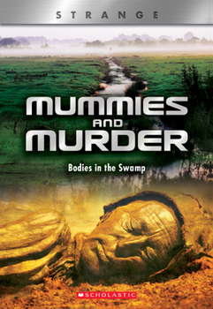 It Came From the Swamp! (X Books: Strange): Was This Mummy Murdered? - Book  of the XBooks Strange