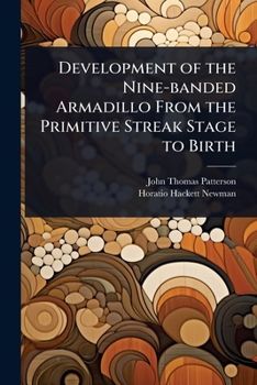 Paperback Development of the Nine-banded Armadillo From the Primitive Streak Stage to Birth Book