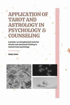 Paperback APPLICATIONS OF TAROT AND ASTROLOGY IN THE FIELD OF PSYCHOLOGY Book